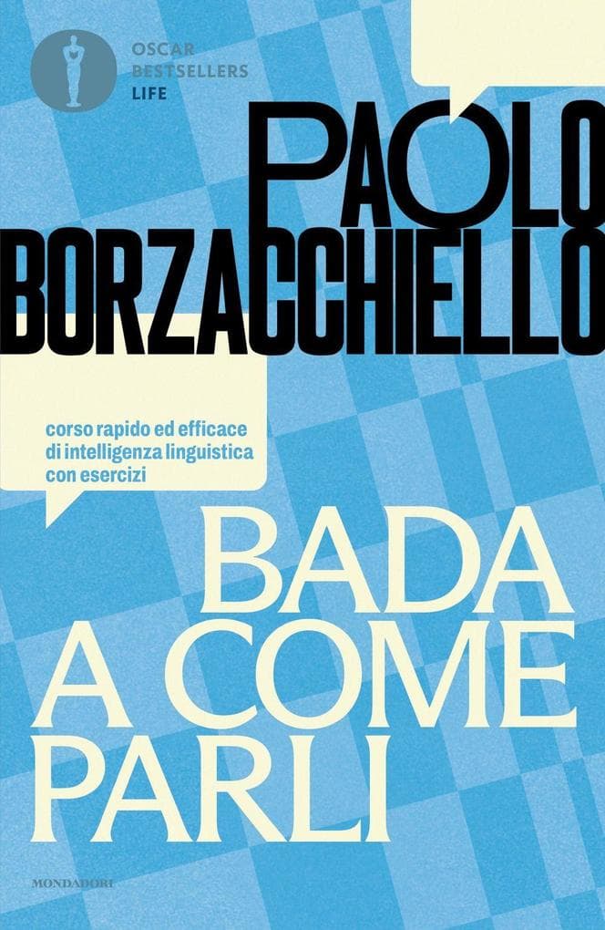 Bada a come parli. Corso rapido ed efficace di intelligenza linguistica con esercizi