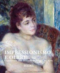 Impressionismo e oltre. Capolavori dal Detroit Institute of Arts