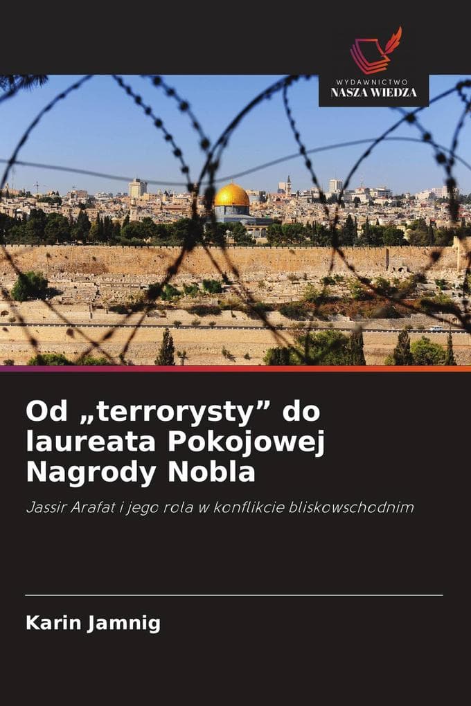 Od "terrorysty" do laureata Pokojowej Nagrody Nobla