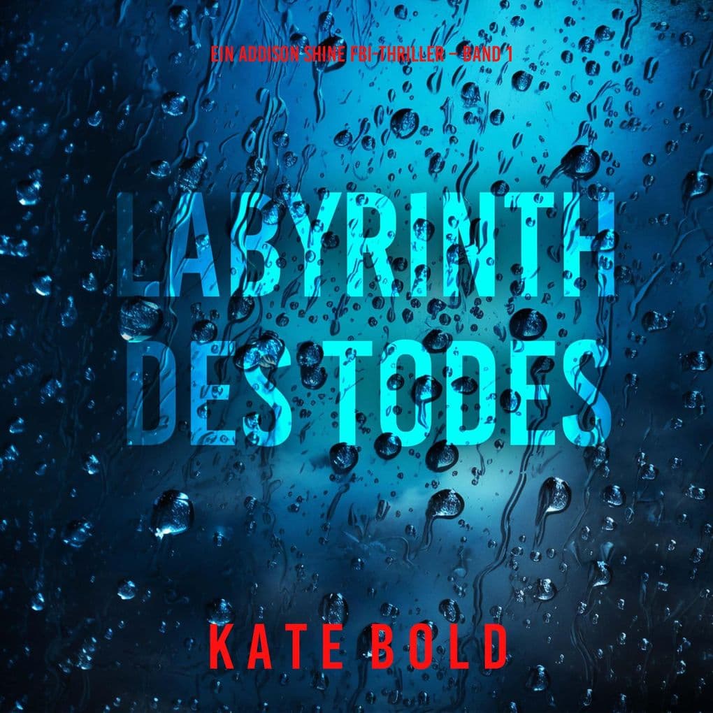Labyrinth des Todes (Ein Addison Shine FBI-Thriller Band 1)