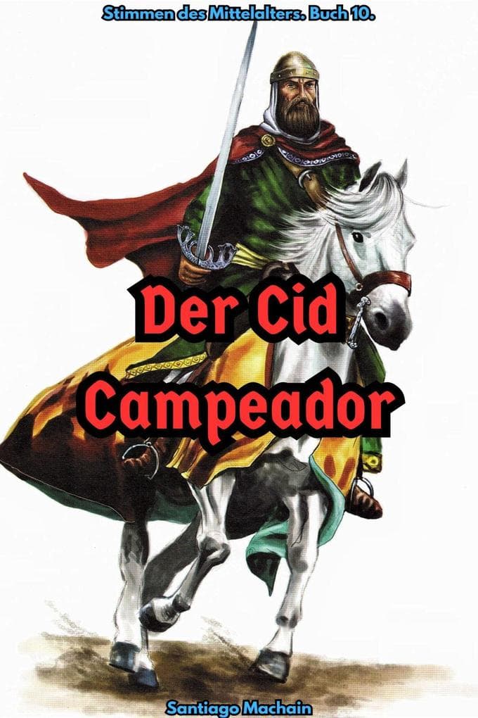 Der Cid Campeador (Stimmen des Mittelalters, #10)