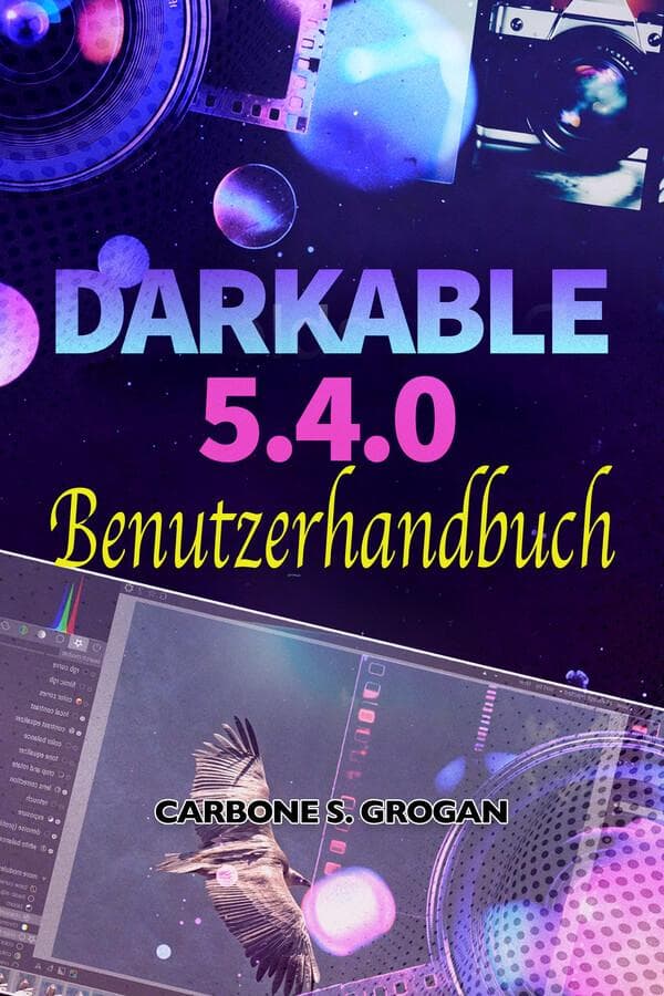 Darktable 5.4.0 Benutzerhandbuch