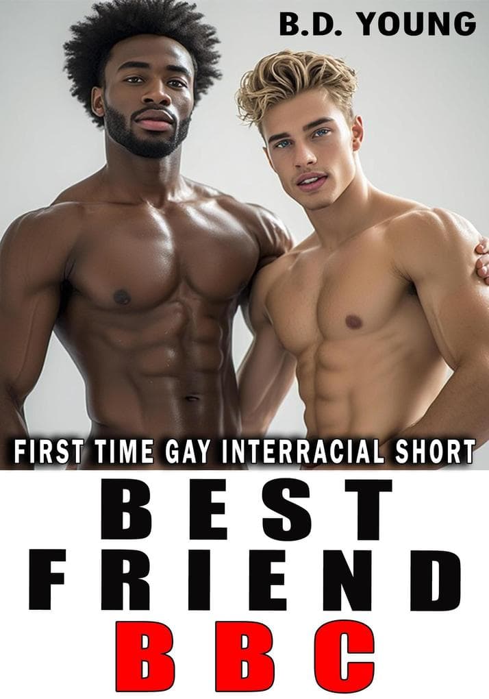Best Friend Bbc: First Time Gay Interracial Short