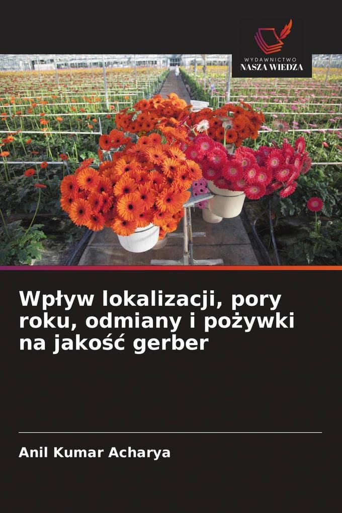 Wpyw lokalizacji, pory roku, odmiany i poywki na jako gerber