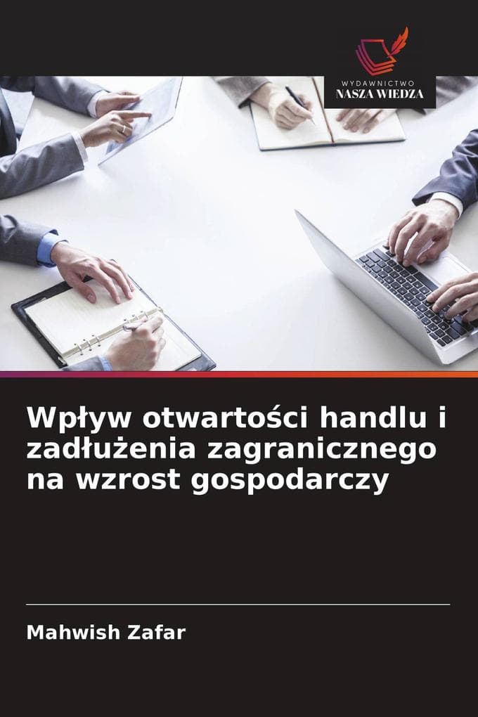 Wpyw otwartoci handlu i zaduenia zagranicznego na wzrost gospodarczy
