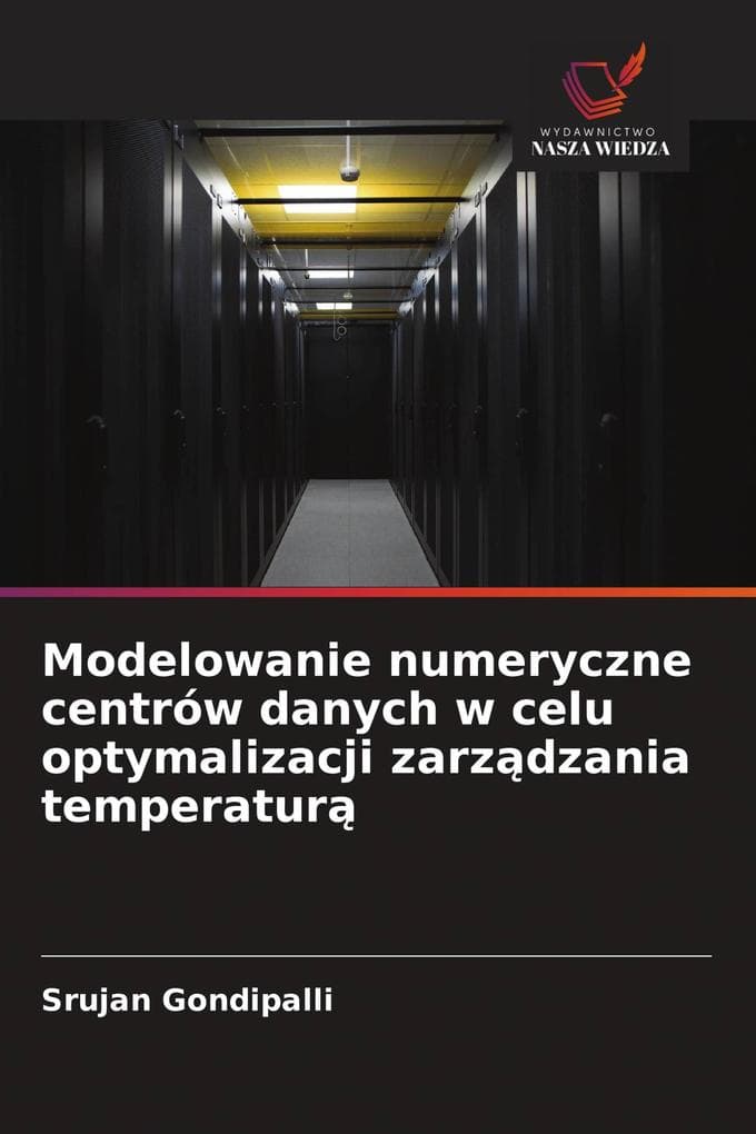Modelowanie numeryczne centrów danych w celu optymalizacji zarzdzania temperatur