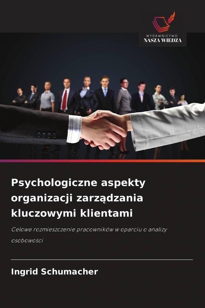 Psychologiczne aspekty organizacji zarzdzania kluczowymi klientami