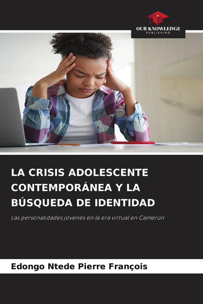 LA CRISIS ADOLESCENTE CONTEMPORÁNEA Y LA BÚSQUEDA DE IDENTIDAD