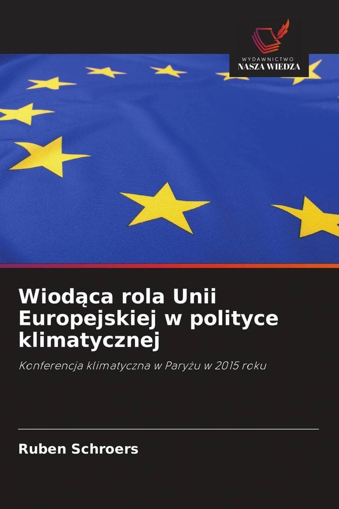 Wiodca rola Unii Europejskiej w polityce klimatycznej
