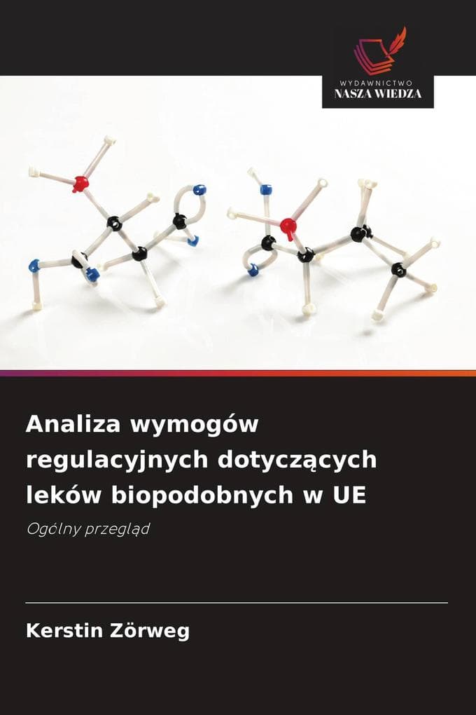 Analiza wymogów regulacyjnych dotyczcych leków biopodobnych w UE