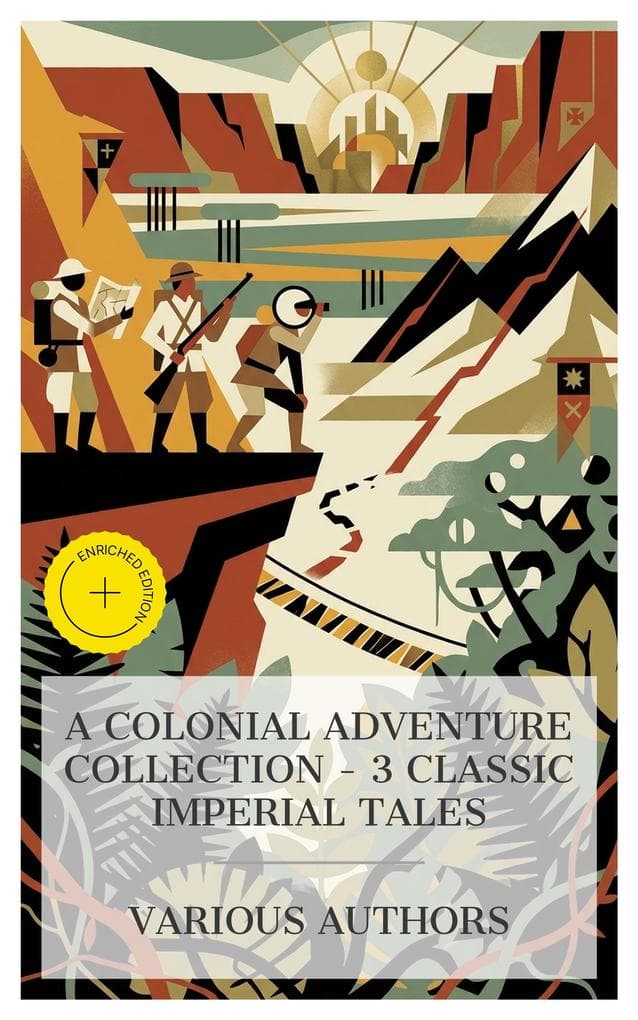 A Colonial Adventure Collection - 3 Classic Imperial Tales