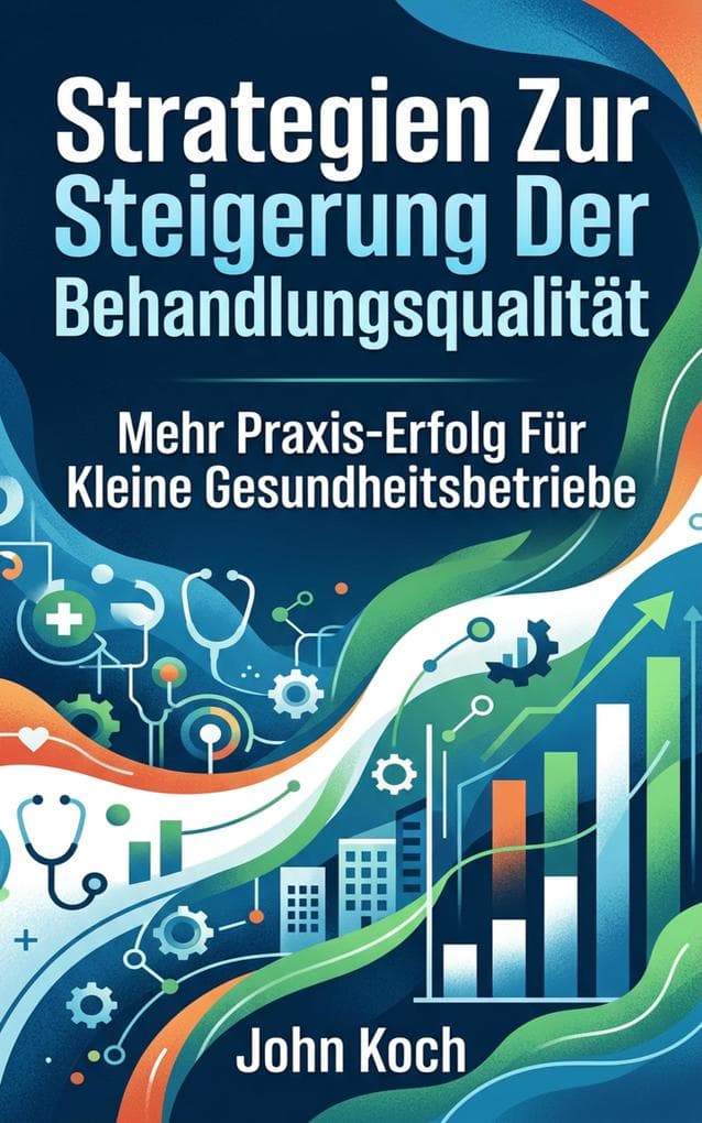 Strategien zur Steigerung der Behandlungsqualität