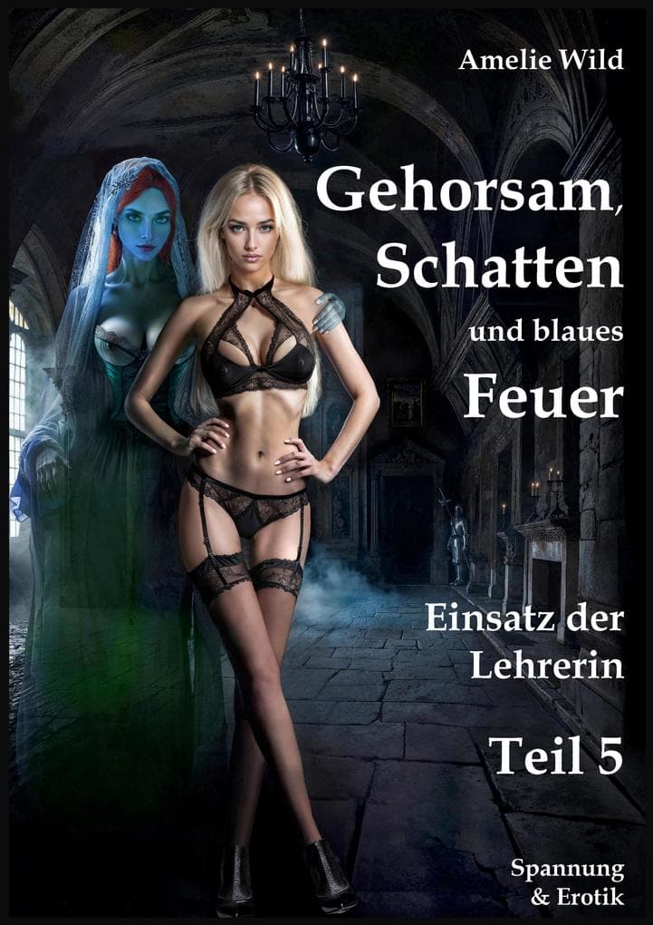 Gehorsam, Schatten und blaues Feuer