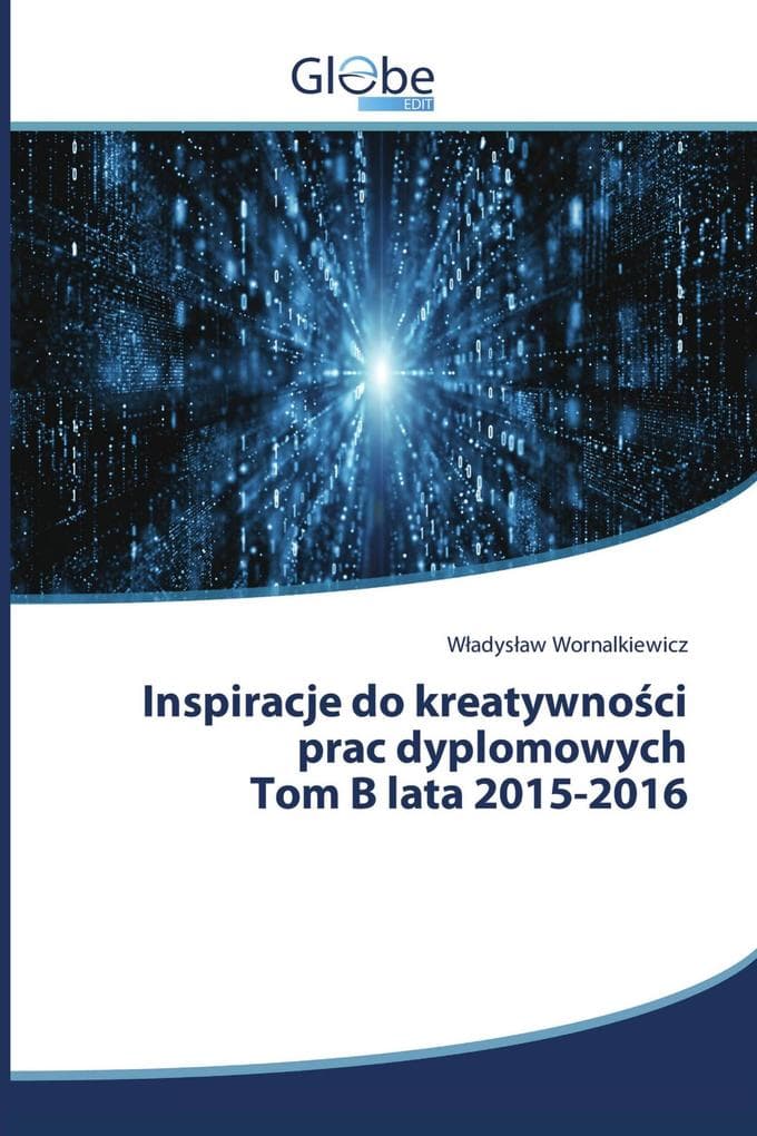 Inspiracje do kreatywnoci prac dyplomowych Tom B lata 2015-2016