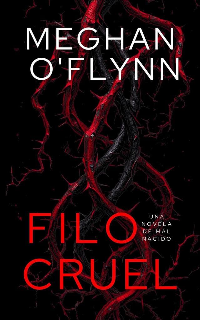 Filo Cruel: Una novela de Mal Nacido