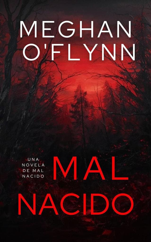 Mal Nacido: Una novela de Mal Nacido