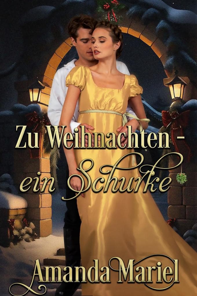 Zu Weihnachten - ein Schurke (Regency Herzen in Flammen, #3)