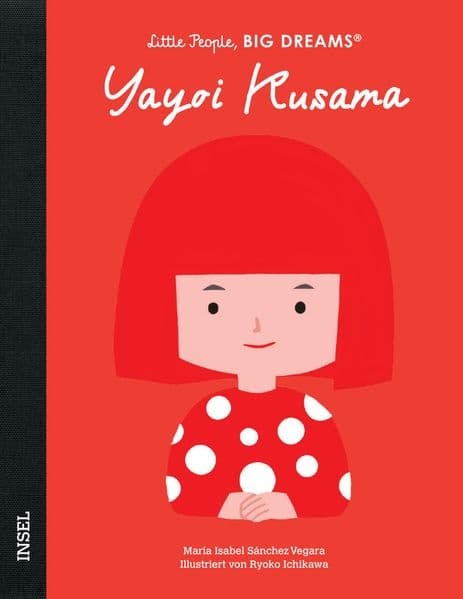 Yayoi Kusama - Little People, BIG DREAMS (Deutsche Ausgabe)