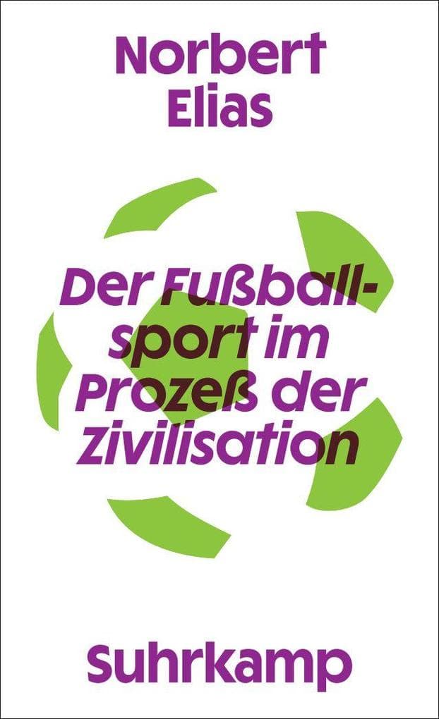 Der Fußballsport im Prozeß der Zivilisation