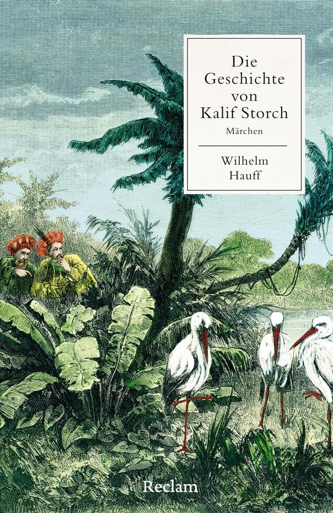 Die Geschichte von Kalif Storch. Märchen