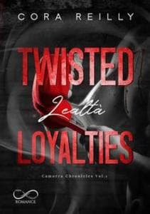 Twisted loyalties. Lealtà. Vol. 1