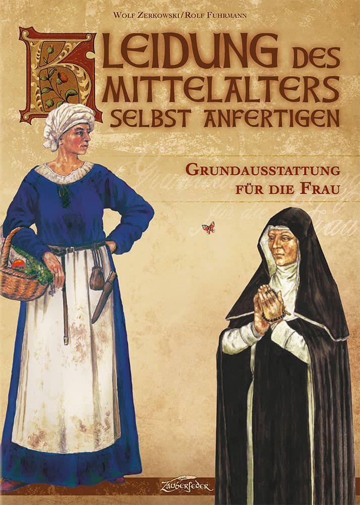 Kleidung des Mittelalters selbst anfertigen