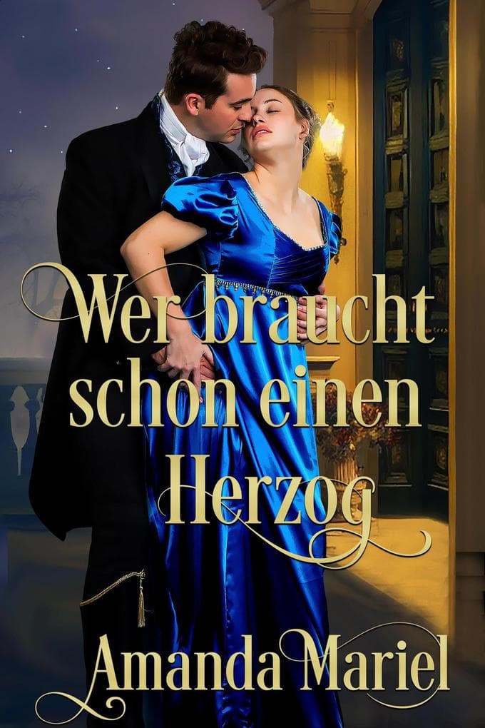 Wer braucht schon einen Herzog (Schicksalhafte Schurken, #5)