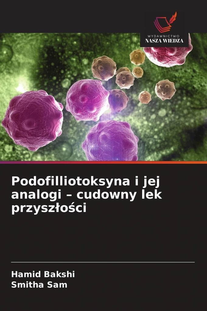 Podofilliotoksyna i jej analogi - cudowny lek przyszoci