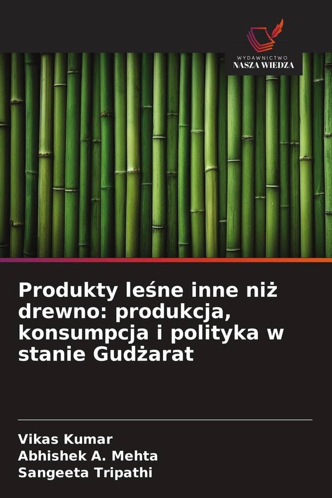 Produkty lene inne ni drewno: produkcja, konsumpcja i polityka w stanie Gudarat
