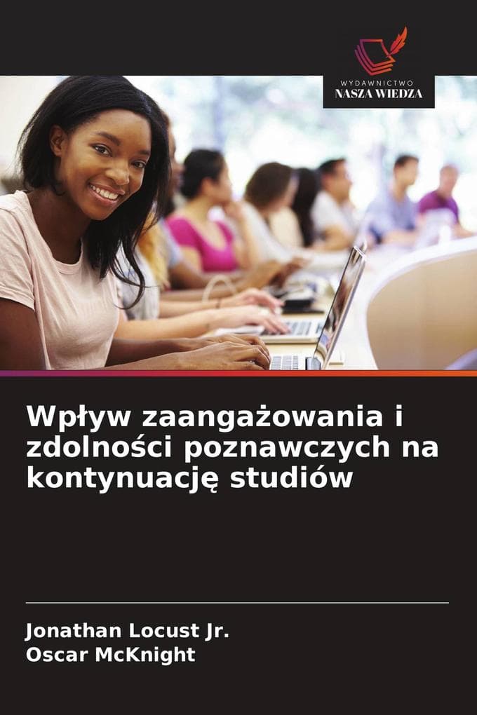 Wpyw zaangaowania i zdolnoci poznawczych na kontynuacj studiów