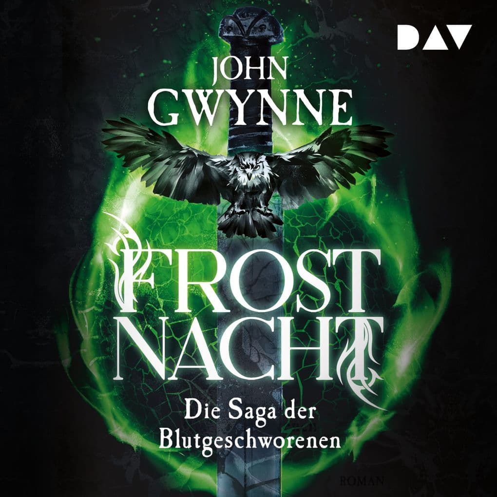 Frostnacht. Die Saga der Blutgeschworenen Die große Wikinger-Fantasy-Saga