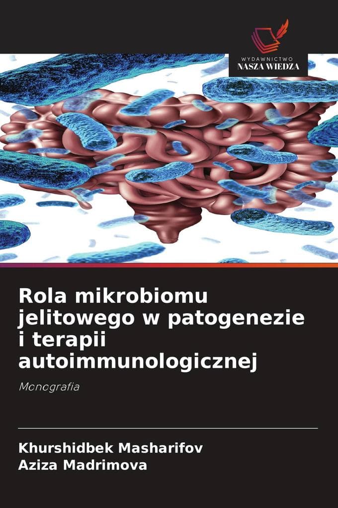 Rola mikrobiomu jelitowego w patogenezie i terapii autoimmunologicznej