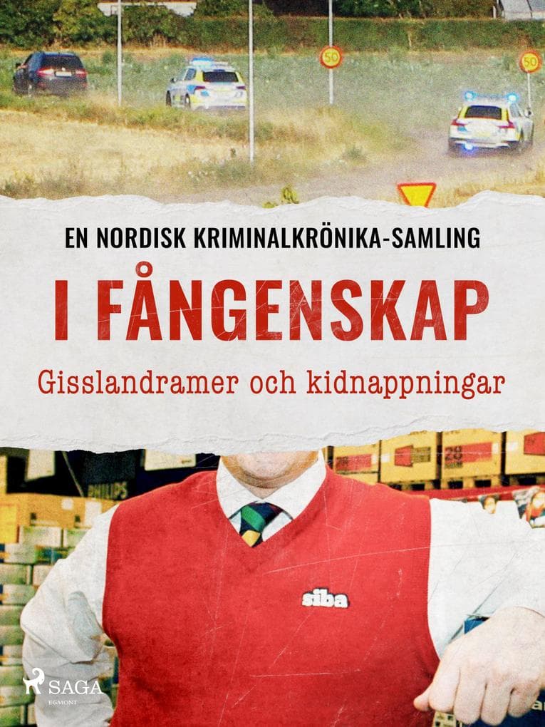 I fångenskap - Gisslandramer och kidnappningar