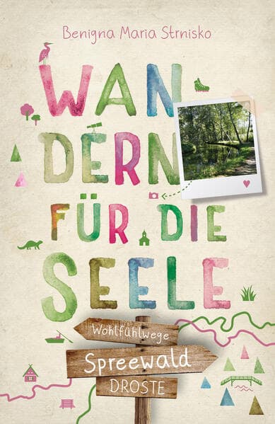 Spreewald. Wandern für die Seele