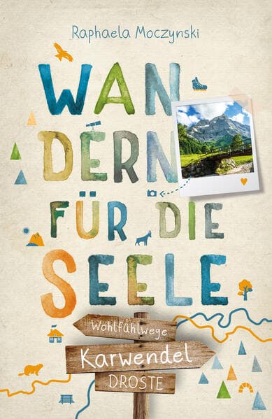 Karwendel. Wandern für die Seele