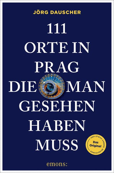 111 Orte in Prag, die man gesehen haben muss