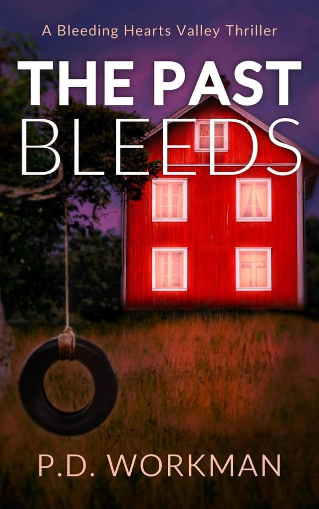 The Past Bleeds (A Bleeding Hearts Valley Thriller)