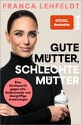 Gute Mütter, schlechte Mütter