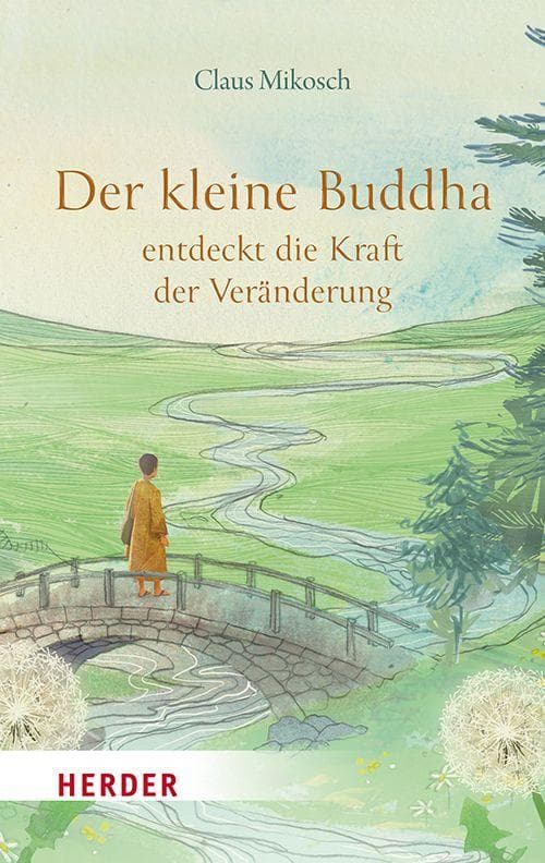 Der kleine Buddha entdeckt die Kraft der Veränderung