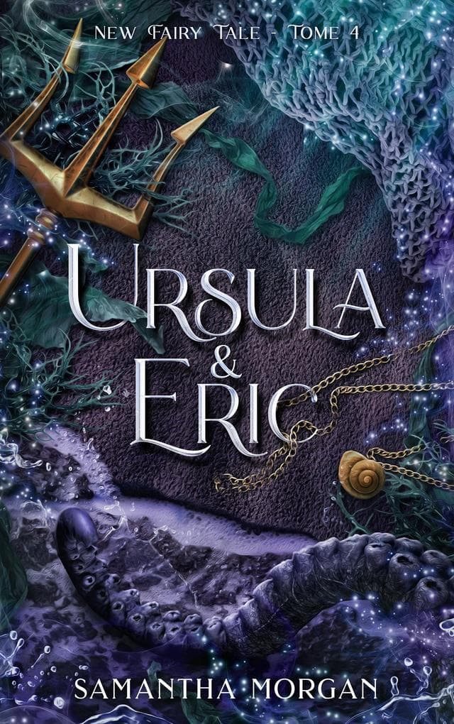 Ursula & Éric - New Fairy Tale Tome 4