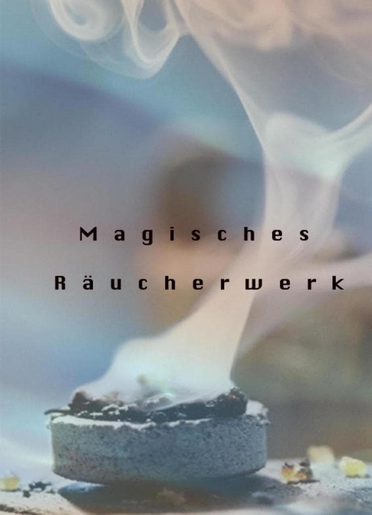 Magisches Räuchwerk.