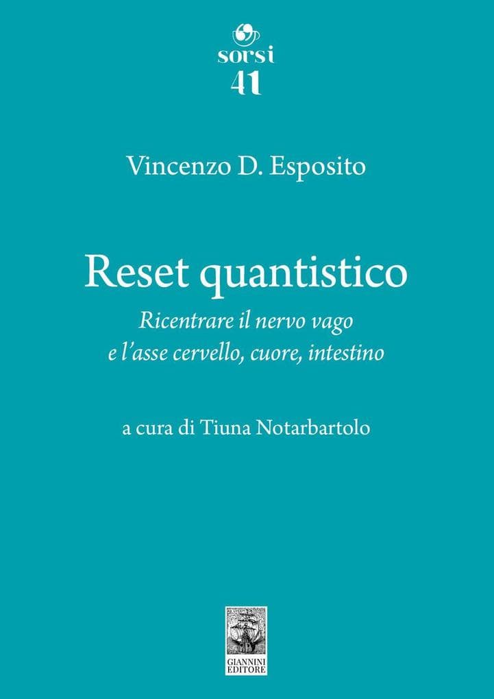 Reset quantistico. Ricentrare il nervo vago e l'asse cervello, cuore, intestino