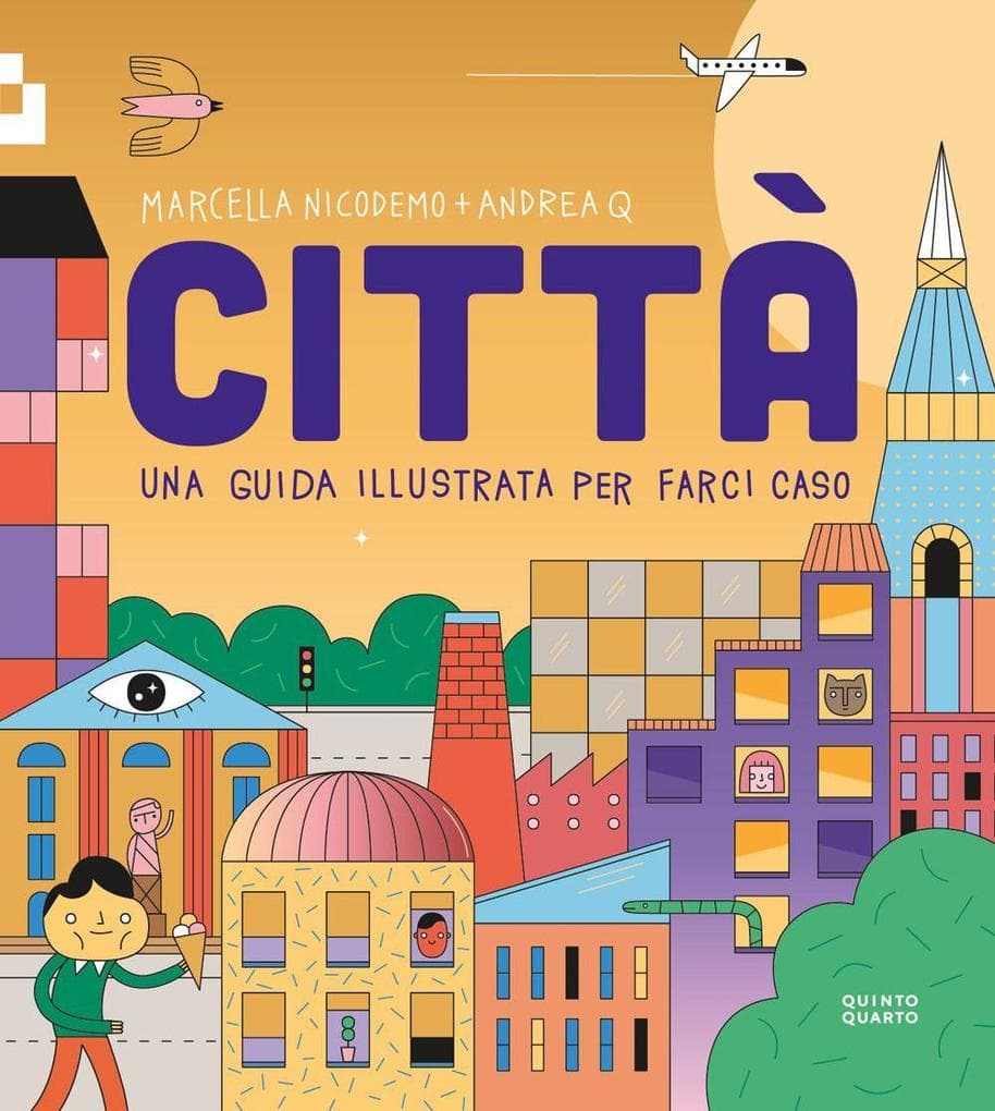 Città. Una guida illustrata per farci caso