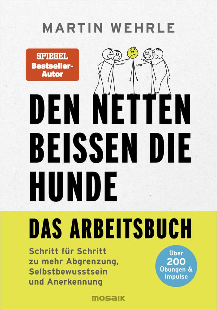 Den Netten beißen die Hunde - Das Arbeitsbuch