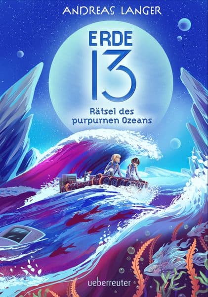 Erde 13 - Rätsel des purpurnen Ozeans (Erde 13, Bd. 2)