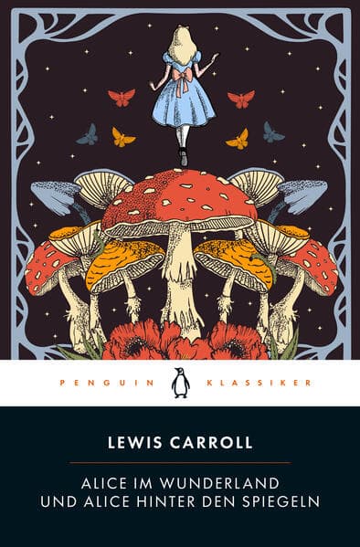 Lewis Carroll, Alice im Wunderland & Alice hinter den Spiegeln