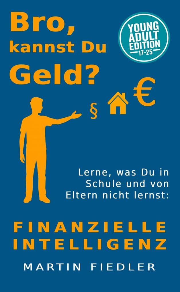 Bro, kannst Du Geld? Young Adult Edition