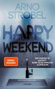 Happy Weekend - Die perfekte Auszeit. Euer schlimmster Albtraum.
