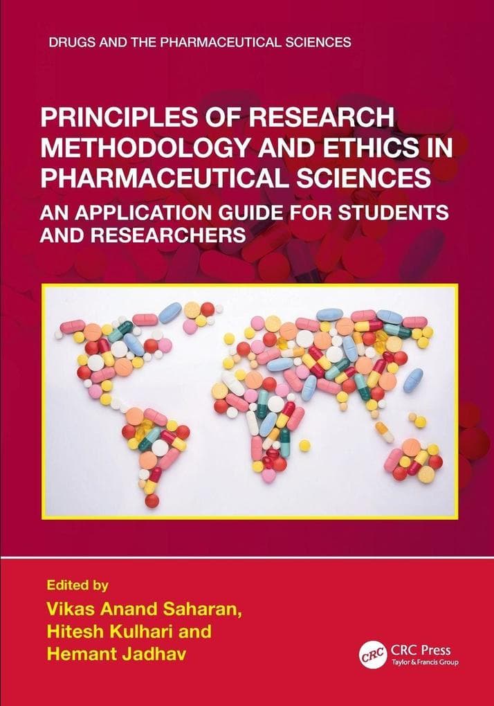 Principles of Research Methodology and Ethics in Pharmaceutical Sciences