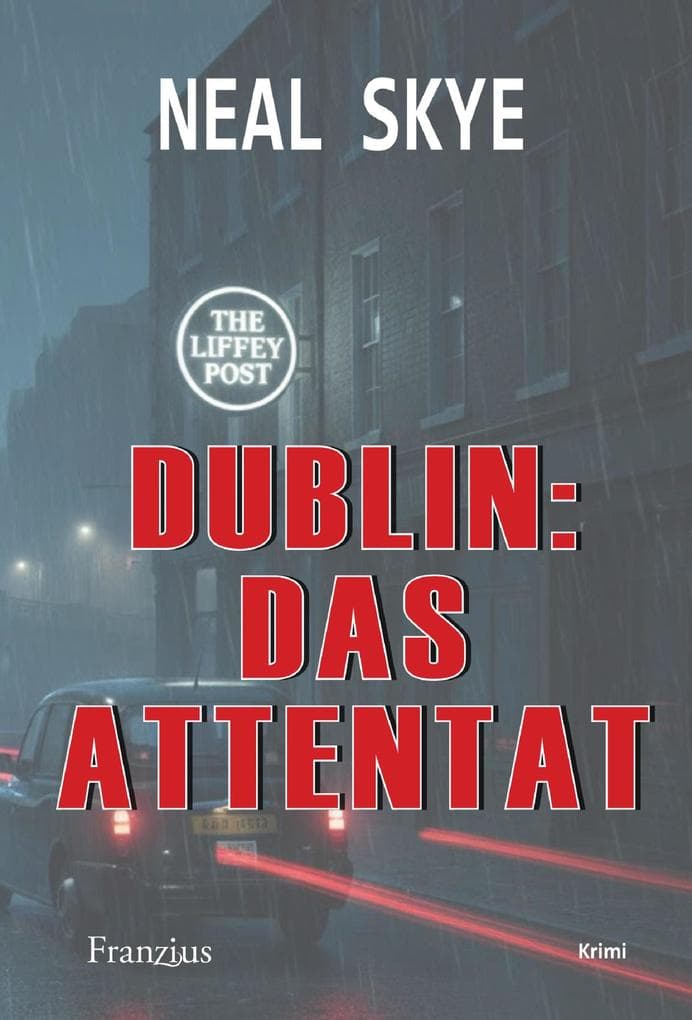 Dublin: Das Attentat